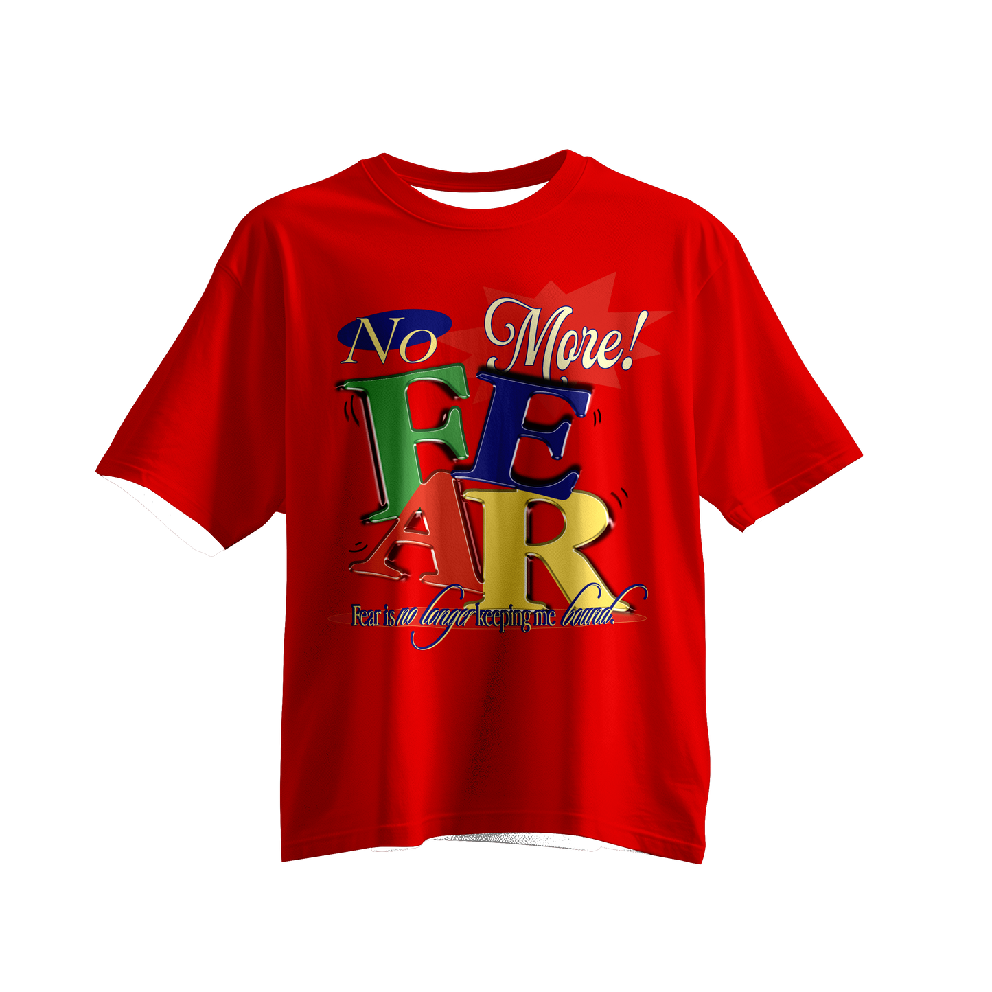 "No more fear" Red tee