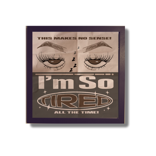 I'm tired art print